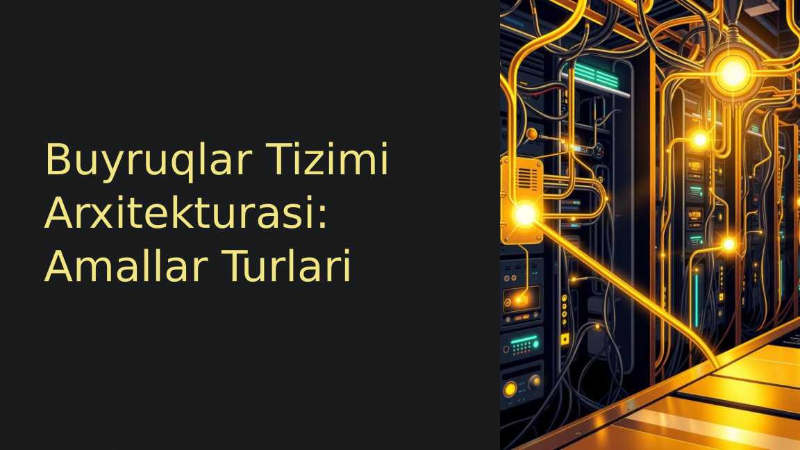 buyruqlar tizimi arxitekturasi amallar turlari