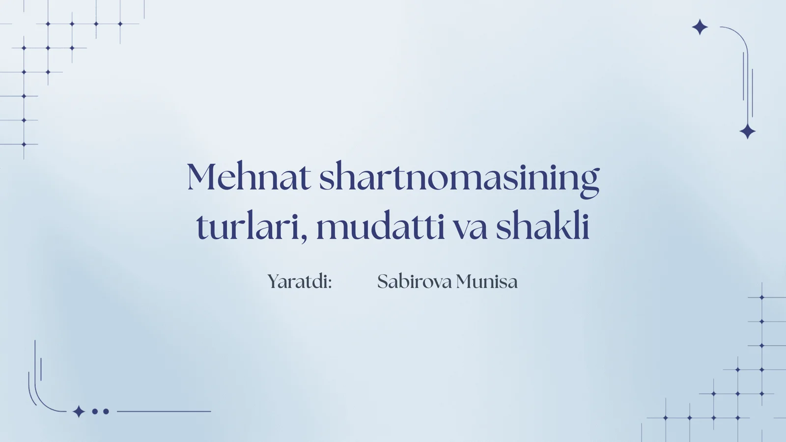 Mehnat shartnomasining turlari, mudatti va shakli