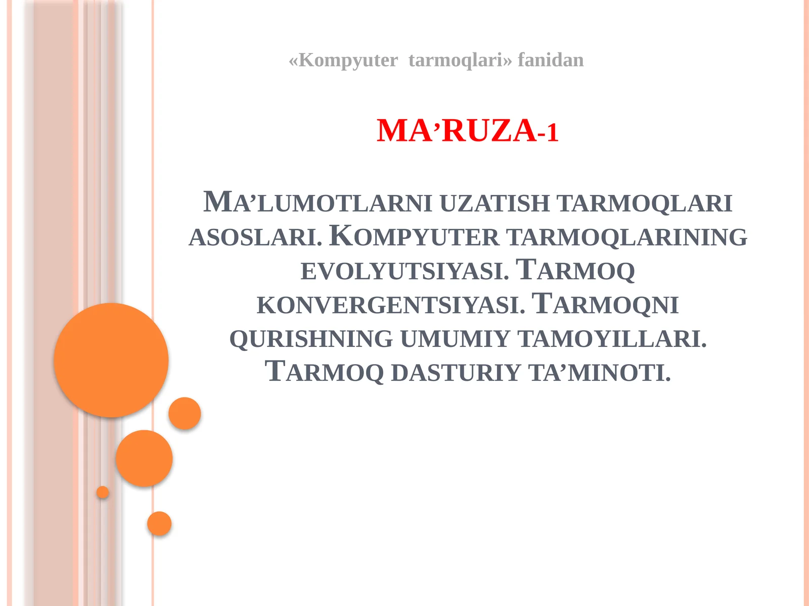 Kompyuter tarmoqlarining evolyutsiyasi.Tarmoq dasturiy ta’minoti