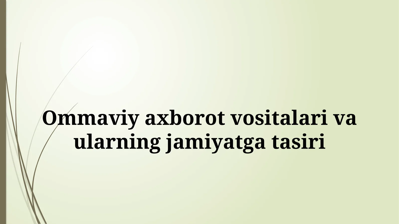 Ommaviy axborot vositalari va ularning jamiyatga tasiri