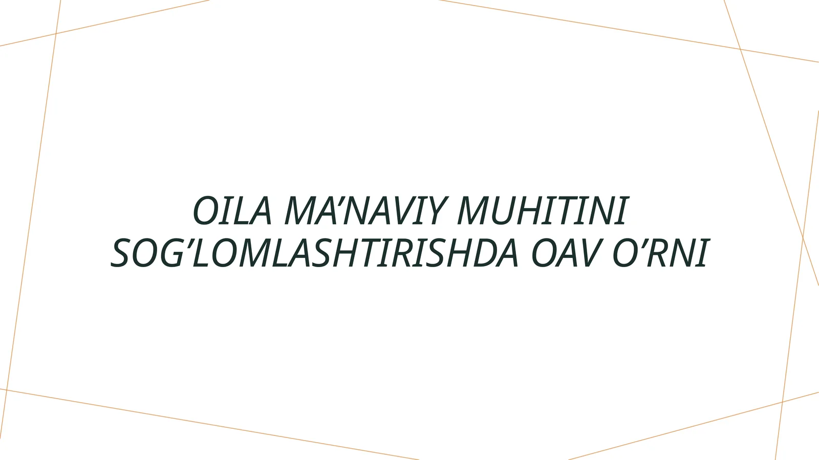 Oila ma’naviy muhitini sog’lomlashtirishda OAV o’rni