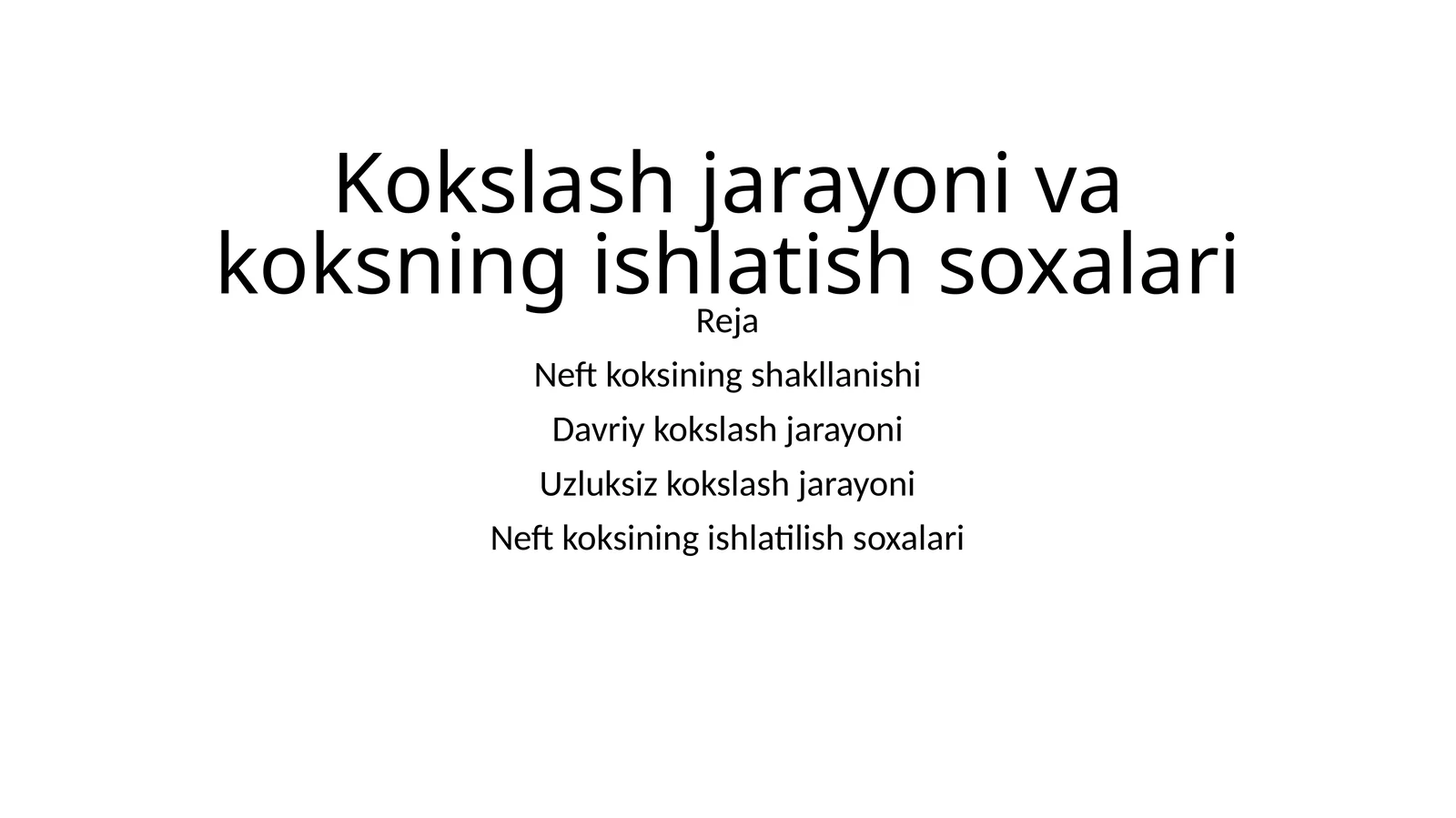 Kokslashjarayonivakoksningishlatishsoxalari