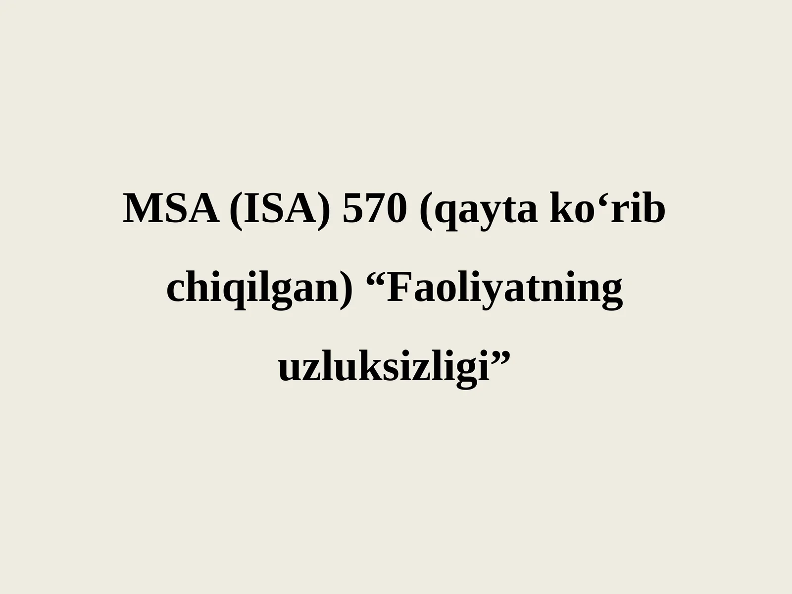 MSA (ISA) 570 (qayta ko‘rib chiqilgan) “Faoliyatning uzluksizligi”
