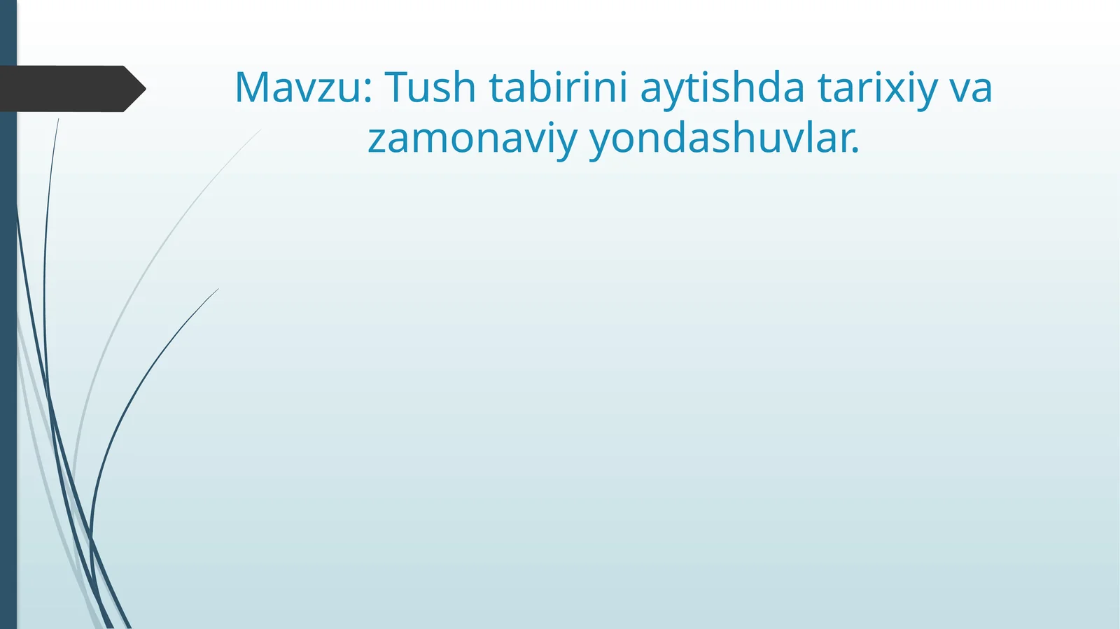 Tush tabirini aytishda tarixiy va zamonaviy yondashuvlar.