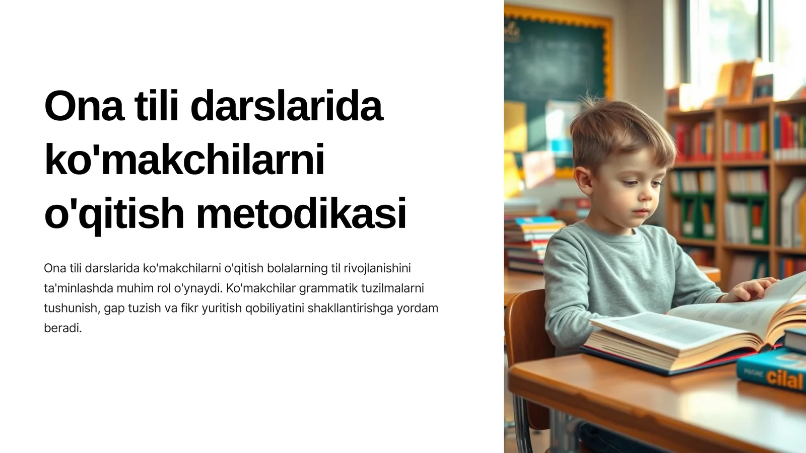 Ona tili darslarida ko'makchilarni o'qitish metodikasi