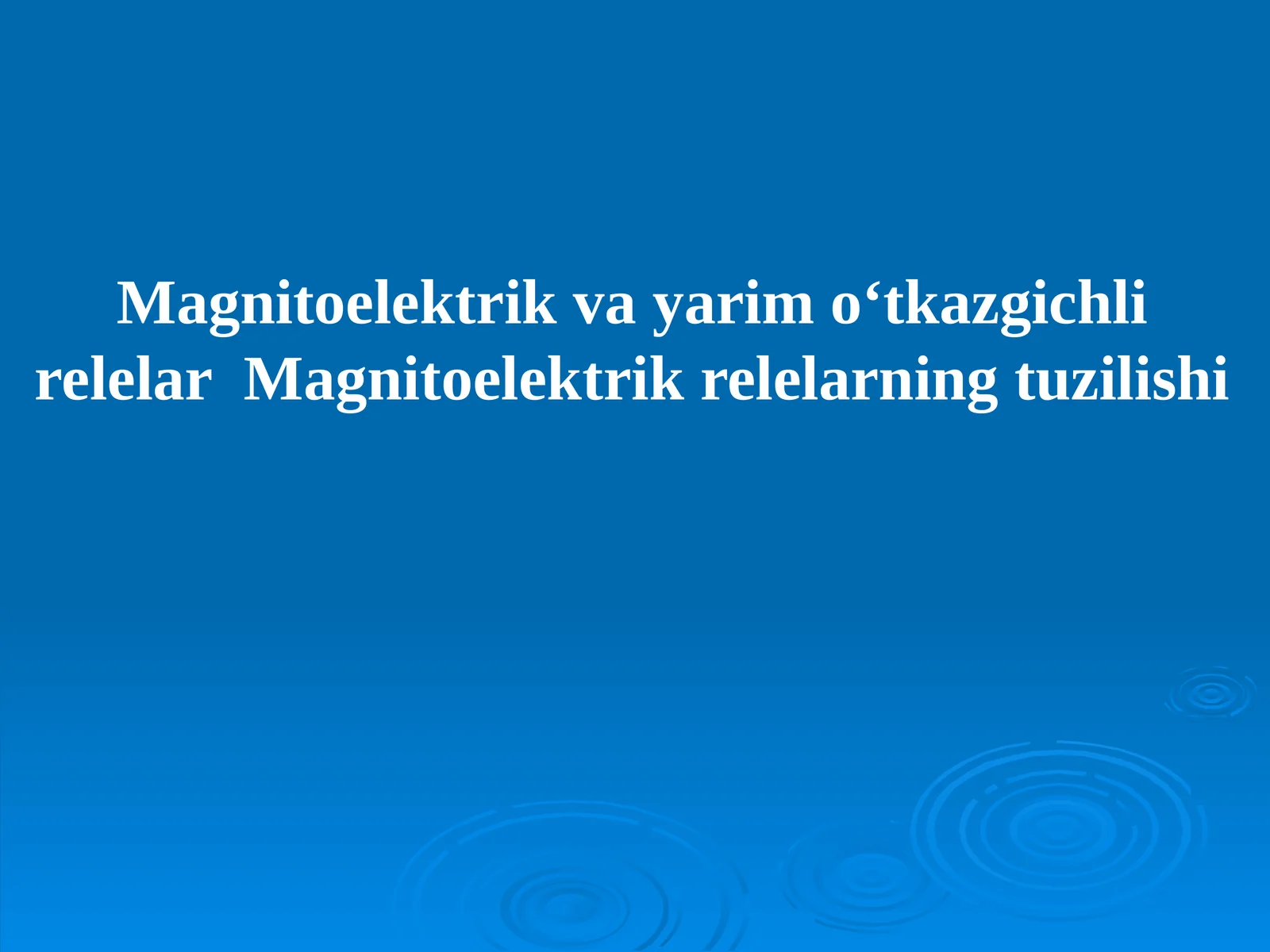 Magnitoelektrik va yarim o‘tkazgichli relelar