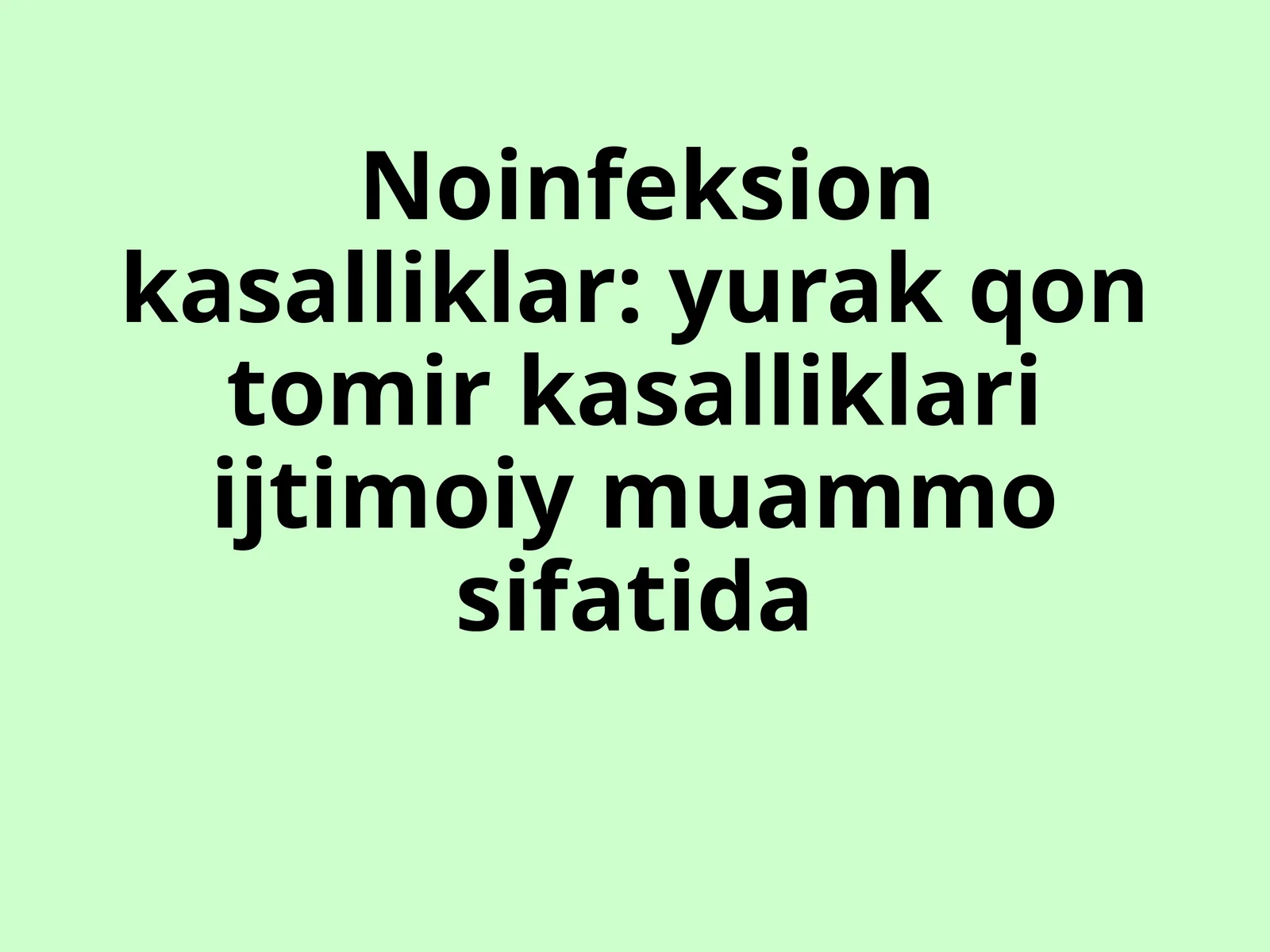 Noinfeksion kasalliklar: yurak qon tomir kasalliklari ijtimoiy muammo sifatida
