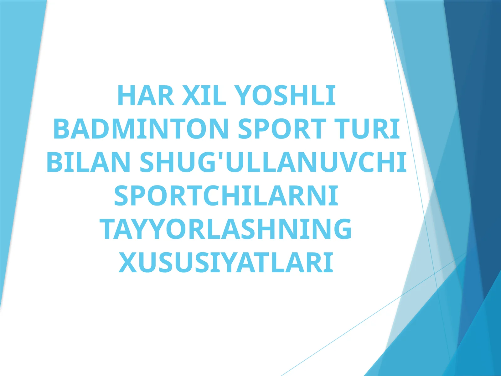 HAR XIL YOSHLI BADMINTON SPORT TURI BILAN SHUG'ULLANUVCHI SPORTCHILARNI TAYYORLASHNING XUSUSIYATLARI