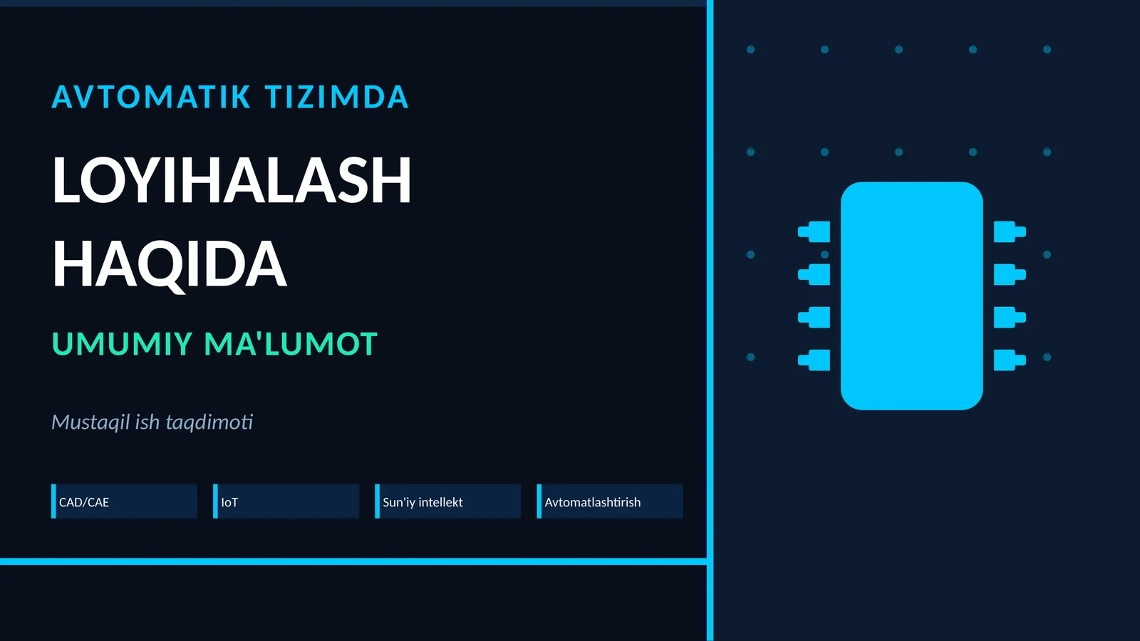 Avtomatik tizimda loyihalash haqida umumiy ma'lumot
