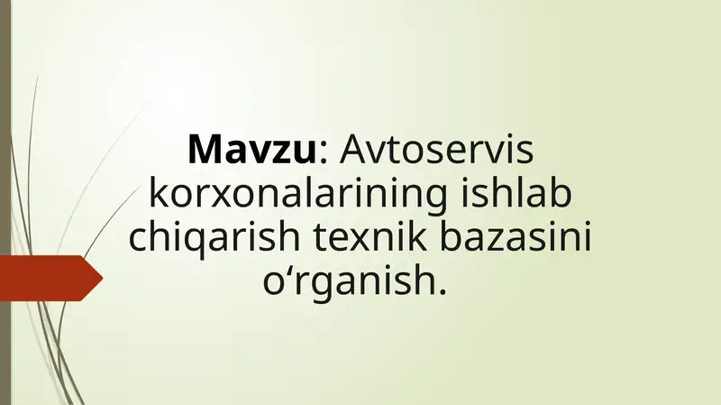 Avtoservis korxonalarining ishlab chiqarish texnik bazasini o'rganish