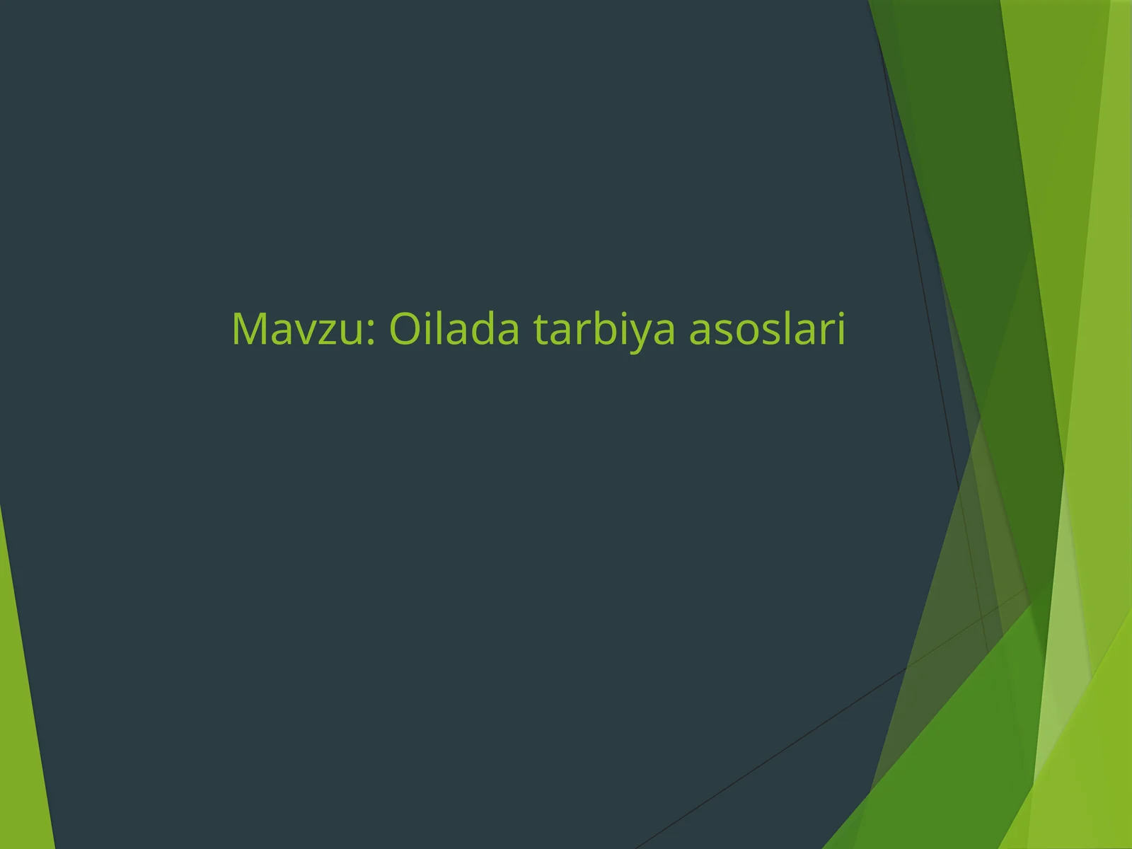 Oilada tarbiya asoslari