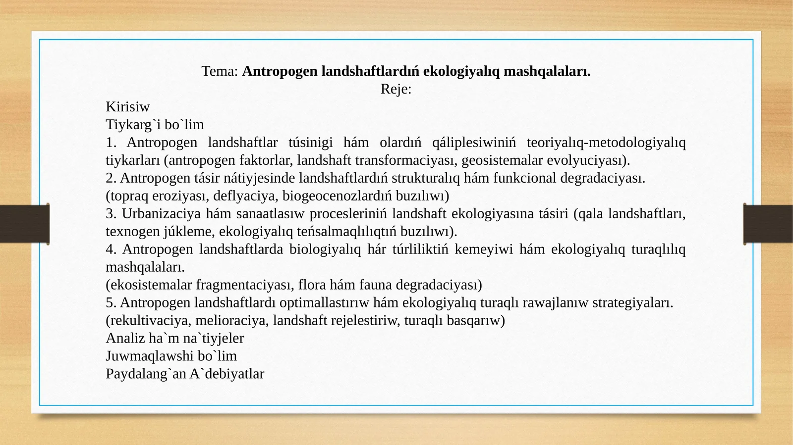 Antropogen landshaftlardıń ekologiyalıq mashqalaları