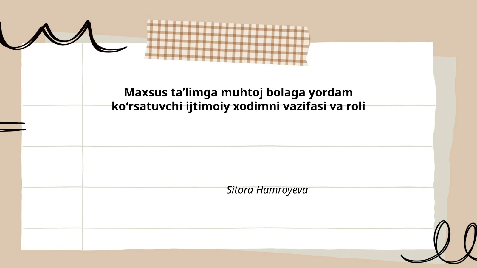 Maxsus ta’limga muhtoj bolaga yordam koʻrsatuvchi ijtimoiy xodimni vazifasi va roli