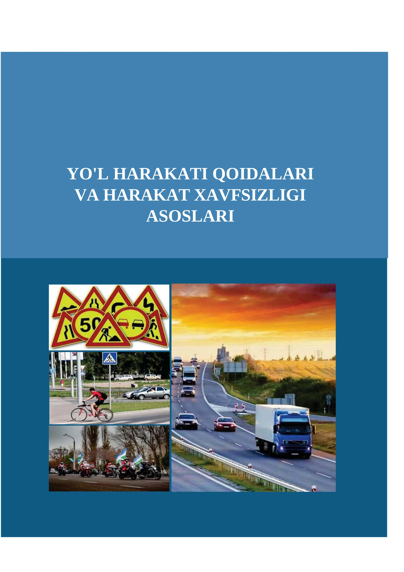 YO’L HARAKATI QOIDALARI VA HARAKAT XAVFSIZLIGI ASOSLARI FANIDAN  O’QUV QO’LLANMA