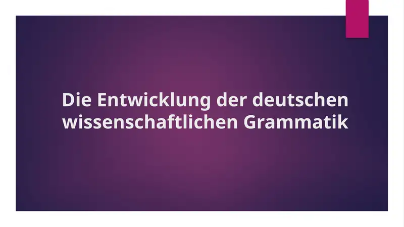 Die Entwicklung der deutschen wissenschaftlichen Grammatik