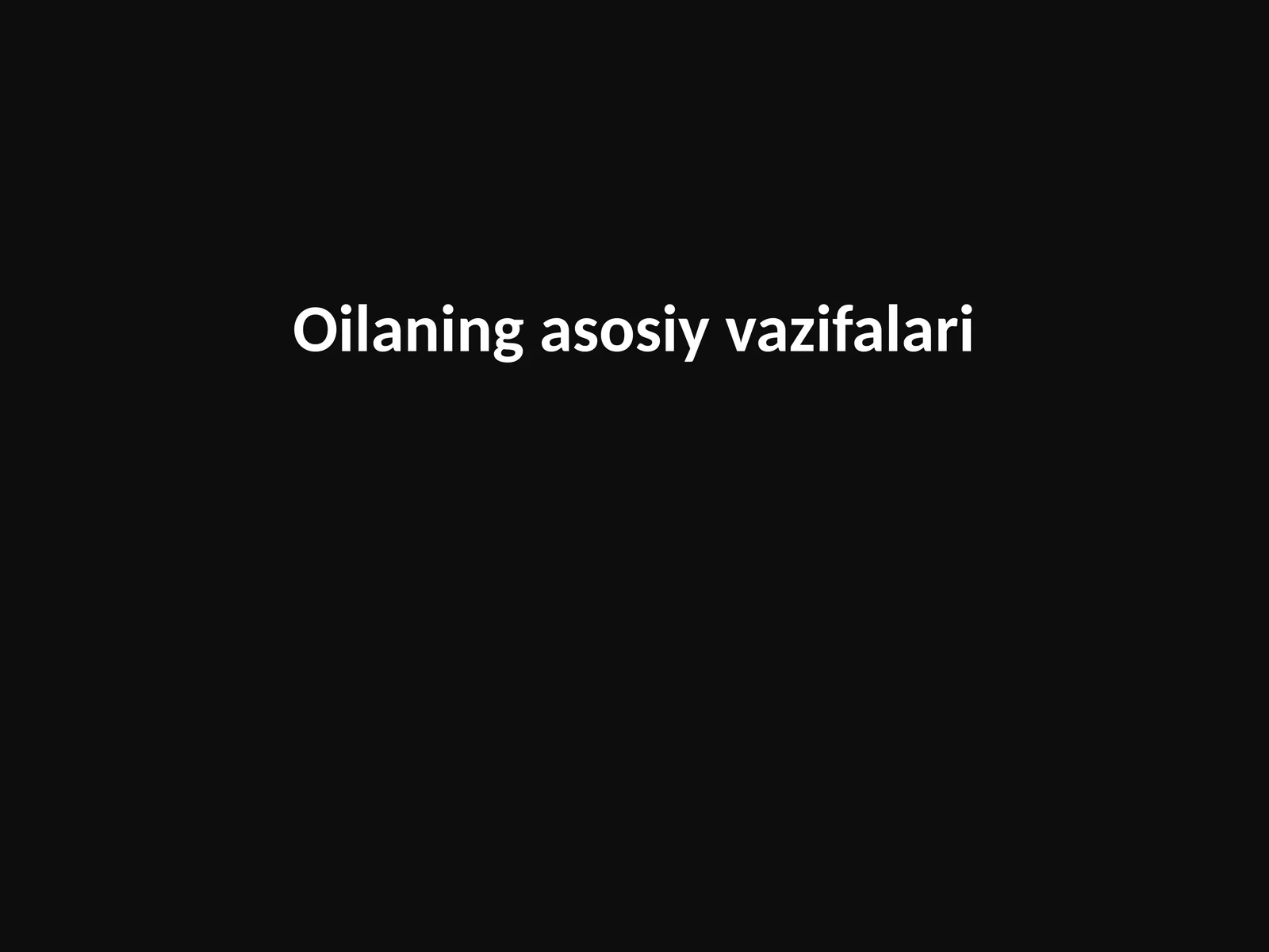 Oilaning asosiy vazifalari