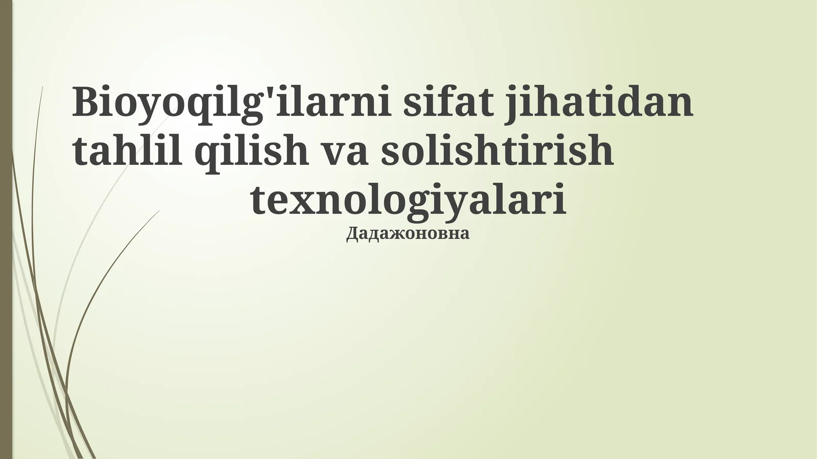 Bioyoqilg'ilarni sifat jihatidan tahlil qilish va solishtirish texnologiyalari