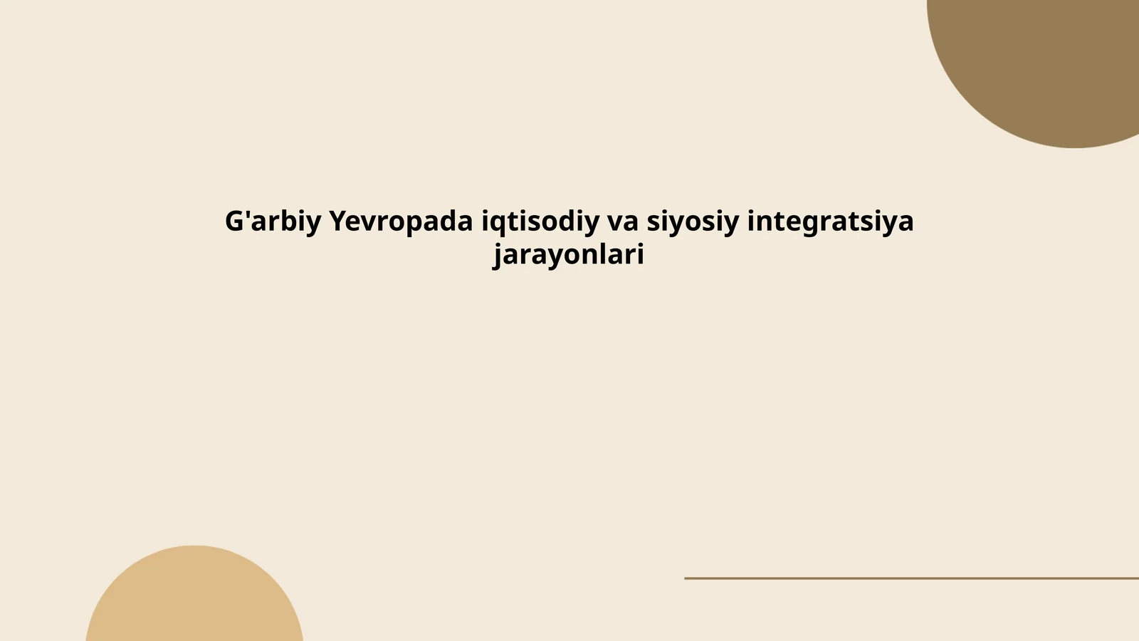 G'arbiy Yevropada iqtisodiy va siyosiy integratsiya jarayonlari