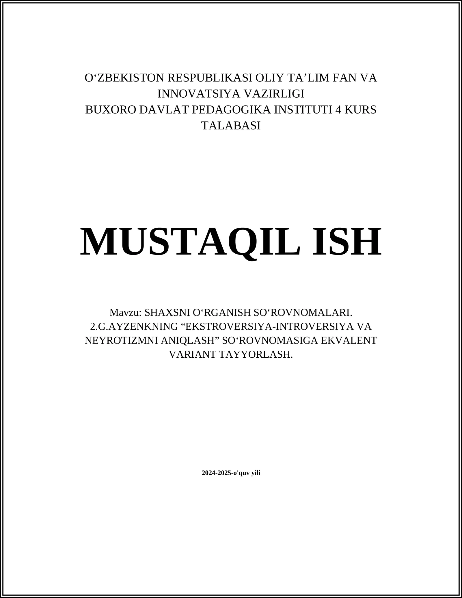 SHAXSNI O‘RGANISH SO‘ROVNOMALARI. 2.G.AYZENKNING “EKSTROVERSIYA-INTROVERSIYA VA NEYROTIZMNI ANIQLASH” SO‘ROVNOMASIGA EKVALENT VARIANT TAYYORLASH