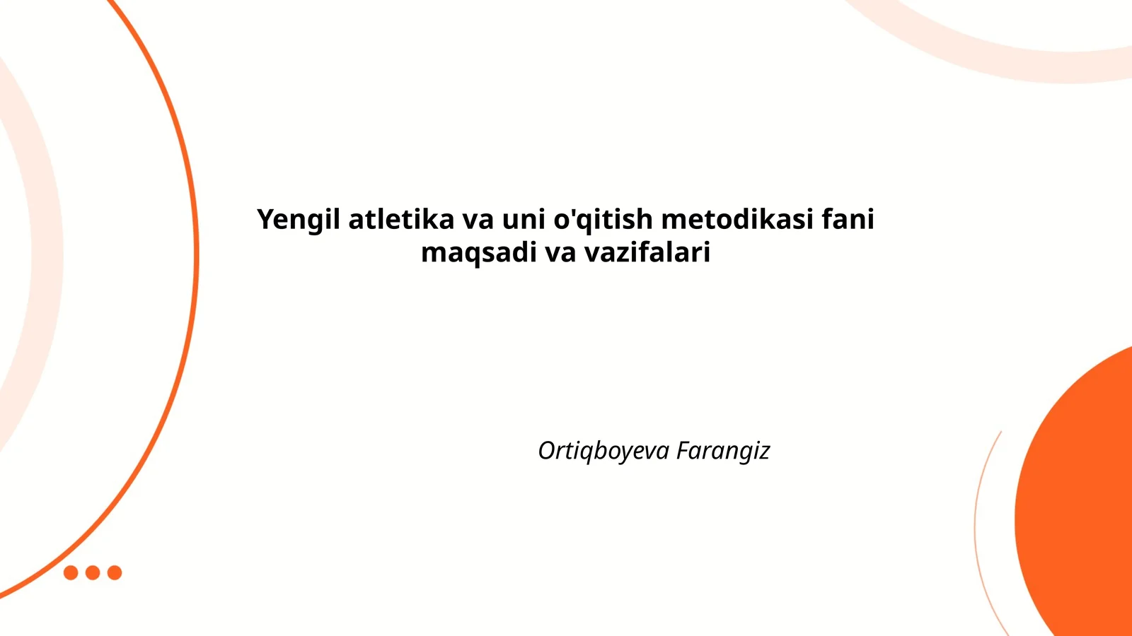 Yengil atletika va uni o'qitish metodikasi fani maqsadi va vazifalari