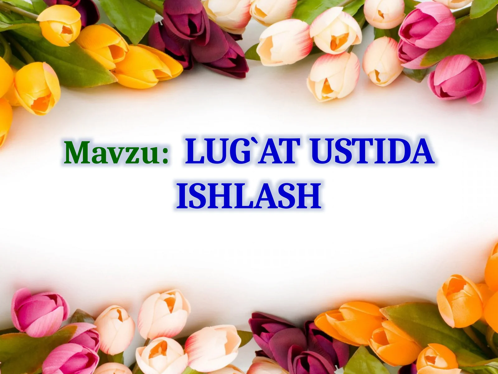 LUG`AT USTIDA ISHLASH