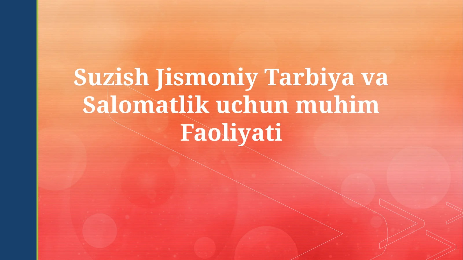 Suzish Jismoniy Tarbiya va Salomatlik uchunmuhimFaoliyati