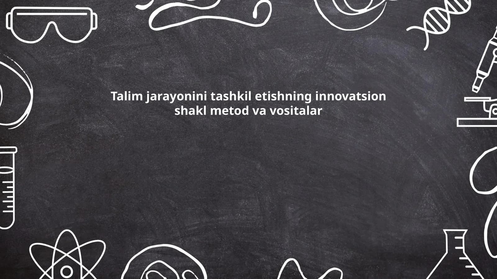 Talim jarayonini tashkil etishning innovatsion shakl metod va vositalar