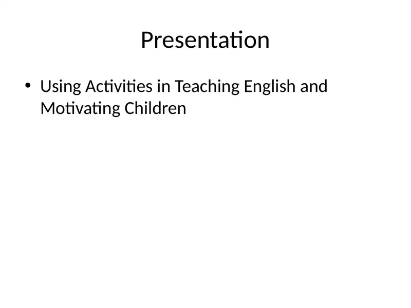 Using activities in teaching  english and motivating children