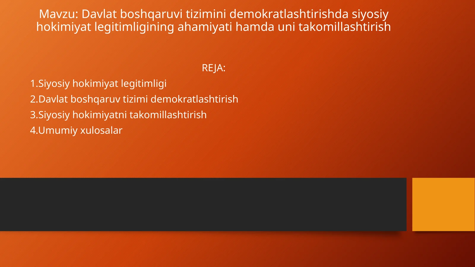 Davlat boshqaruvi tizimini demokratlashtirishda siyosiy hokimiyat legitimligining ahamiyati hamda uni takomillashtirish