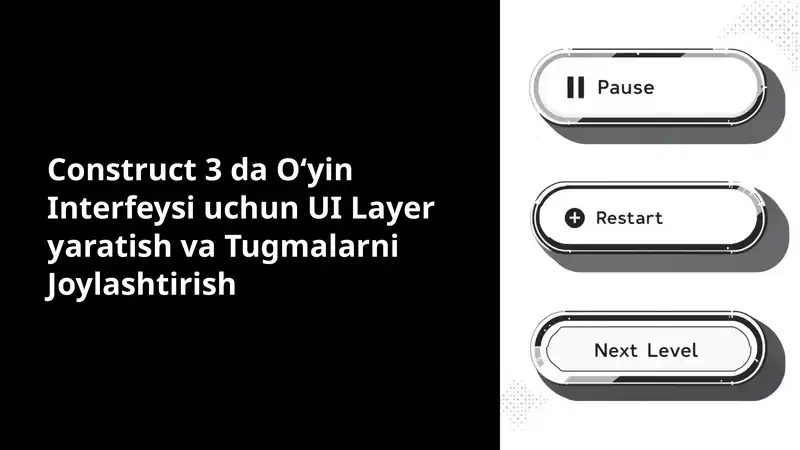 Construct-3-da-Oyin-Interfeysi-uchun-UI-Layer-yaratish-va-Tugmalarni-Joylashtirish