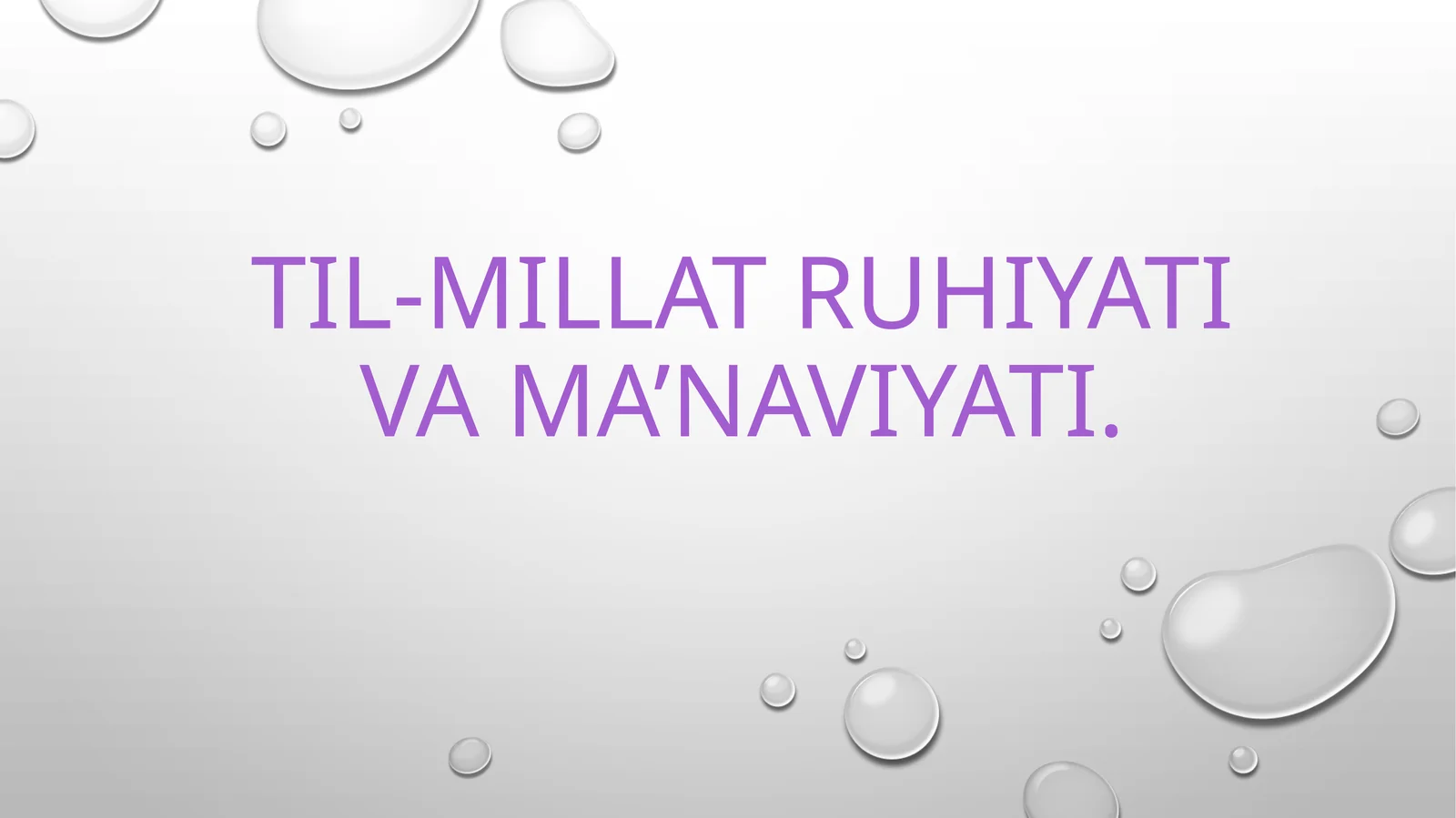 Til-millat ruhiyati va ma’naviyati.