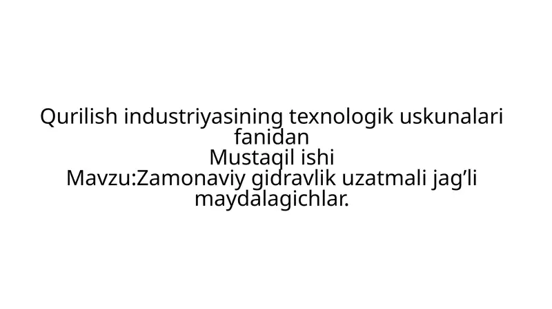 Zamonaviy gidravlik uzatmalijag’limaydalagichlar