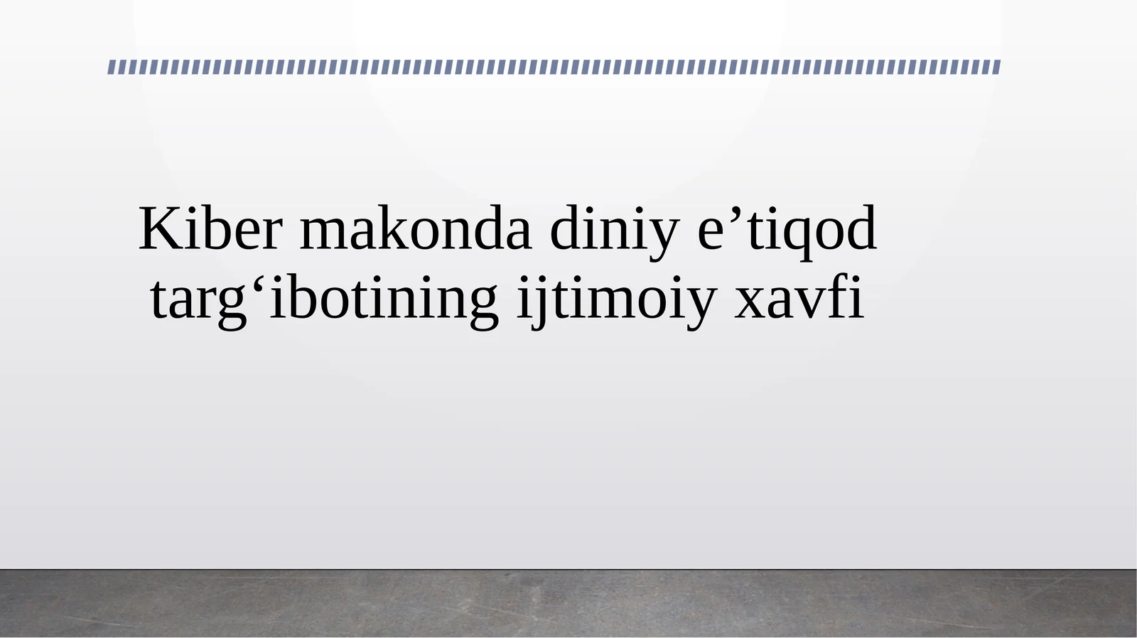 Kiber makonda diniy e’tiqod targ‘ibotining ijtimoiy xavfi