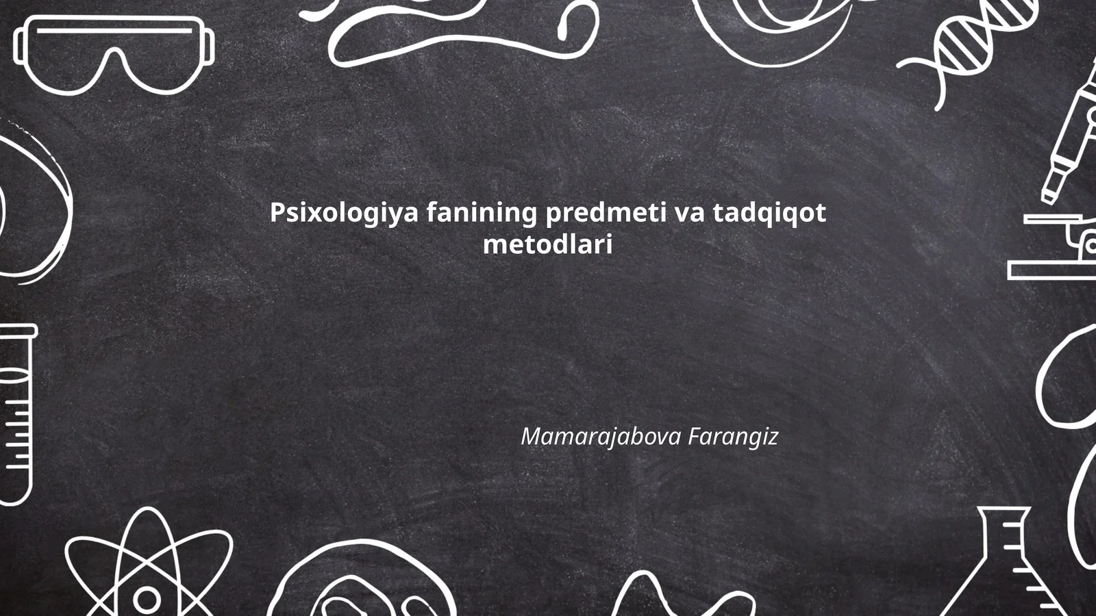 Psixologiya fanining predmeti va tadqiqot metodlari