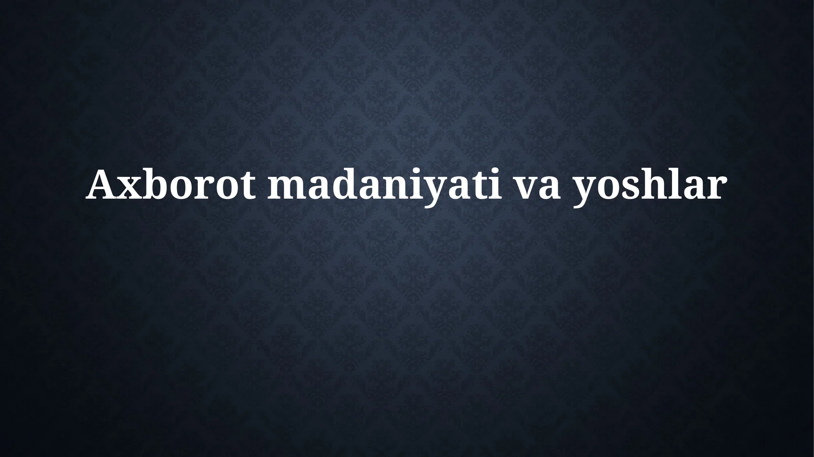 Axborot Madaniyati va Yoshlar