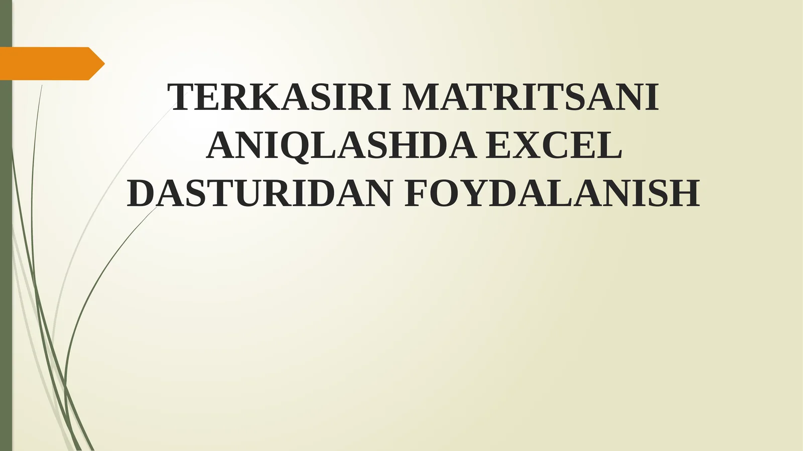 TERKASIRI MATRITSANI ANIQLASHDA EXCEL DASTURIDAN FOYDALANISH