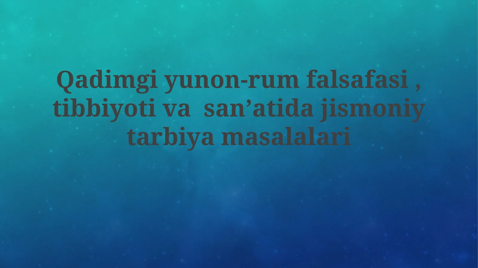 Qadimgi Yunon-Rimda Jismoniy Tarbiya: Falsafa, Tibbiyot va San'at