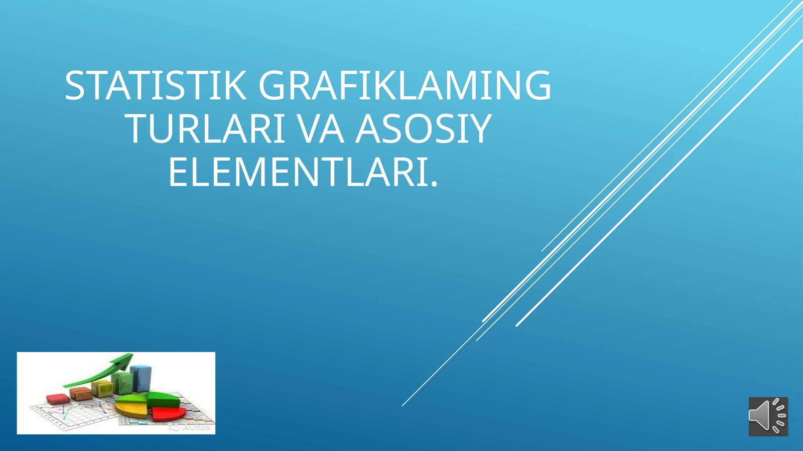 Statistikgrafiklarning turlari va asosiy elementlari